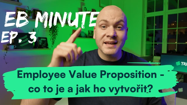 Employee Value Proposition – co to je a jak ho vytvořit?